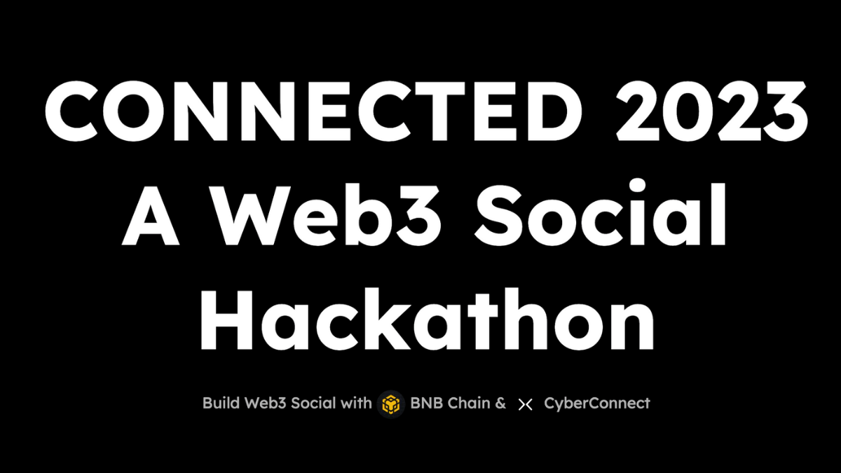 CyberConnectとBNBチェーンのWeb3ハッカソン告知