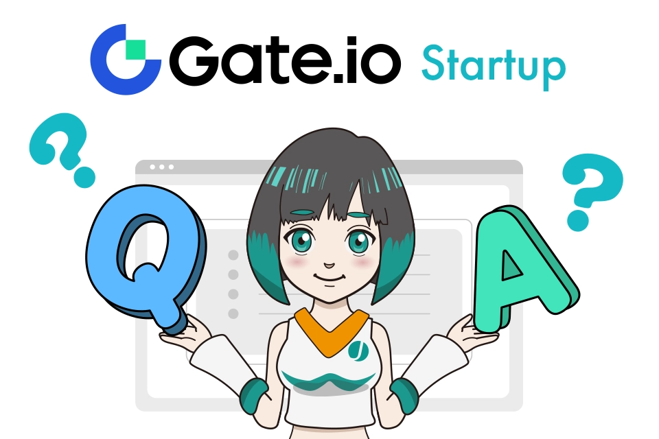 Gate.ioのスタートアップに関するよくある質問