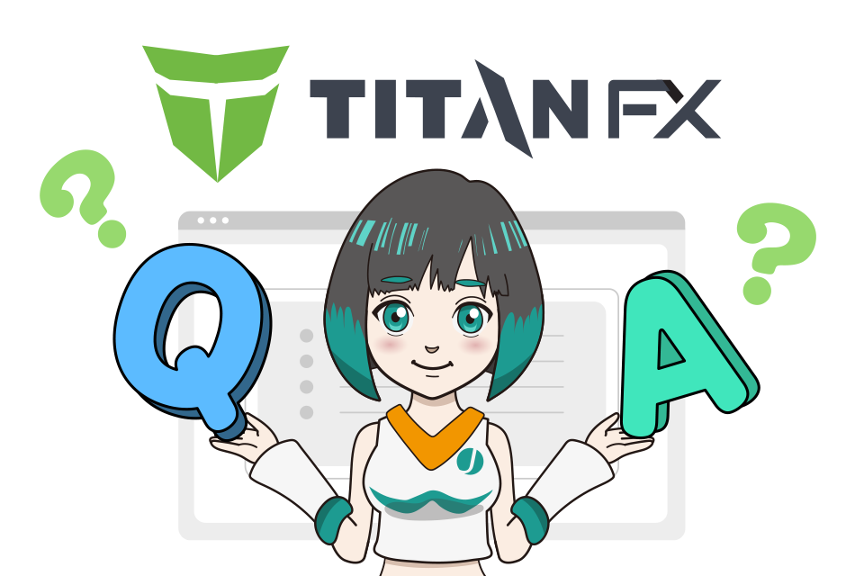  TitanFXの口座開設時によくある質問(Q&A)